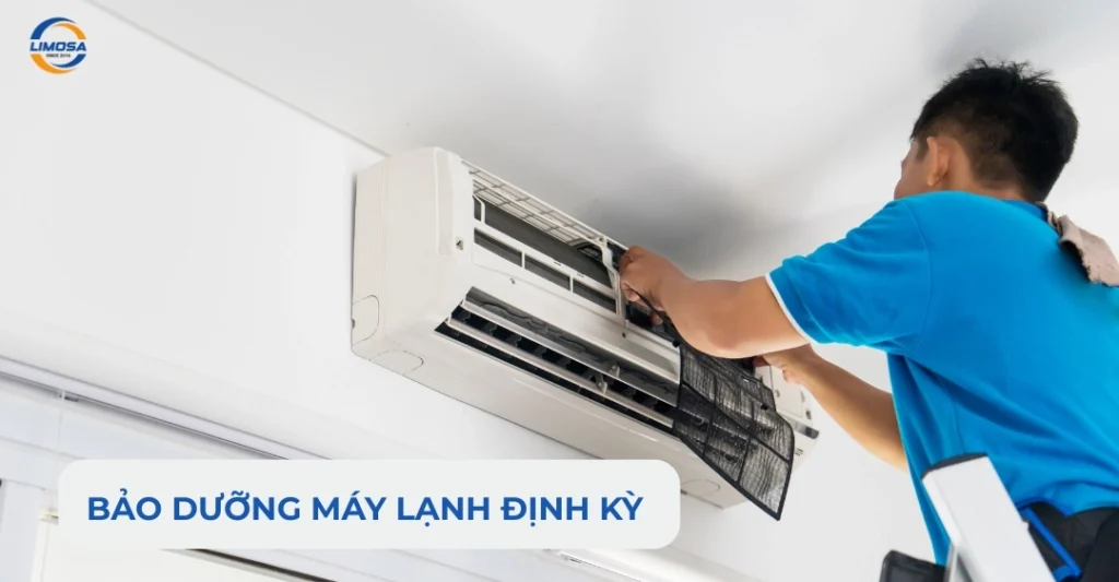 Bảo dưỡng máy lạnh định kỳ để suy trì hiệu suất