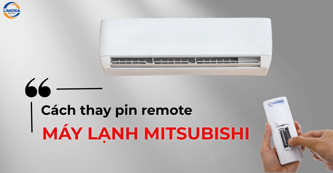 Cách thay pin remote máy lạnh Mitsubishi nhanh chóng tại nhà