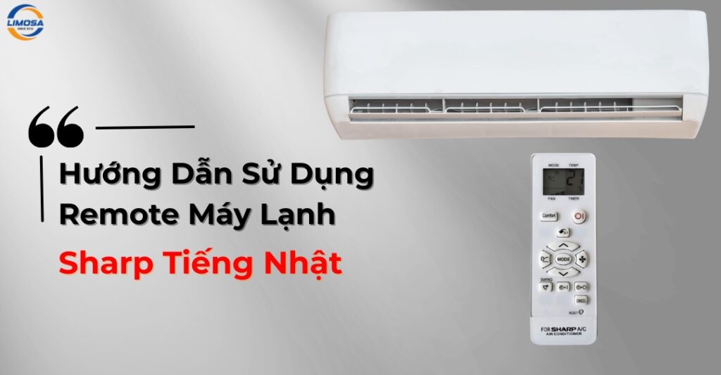 Hướng Dẫn Sử Dụng Remote Máy Lạnh Sharp Tiếng Nhật Đúng