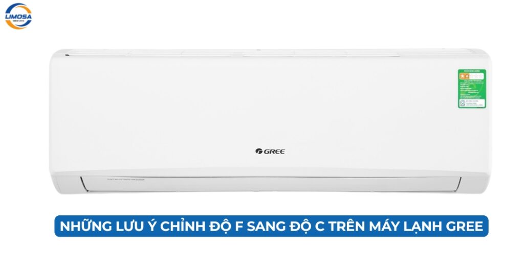Những lưu ý khi chuyển đổi độ F sang độ C trên máy lạnh Gree