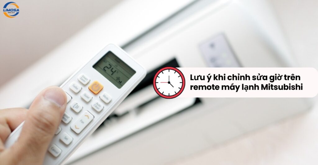 Lưu ý khi chỉnh sửa giờ trên remote máy lạnh Mitsubishi