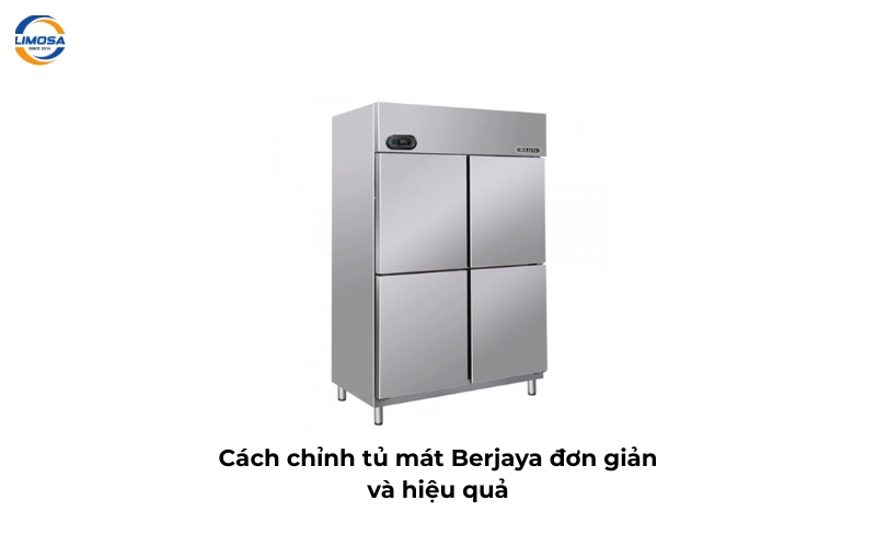 Cách chỉnh nhiệt độ tủ mát Berjaya