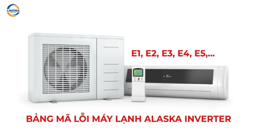 Bảng mã lỗi máy lạnh Alaska inverter phổ biến
