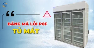 Bảng mã lỗi P0F tủ mát