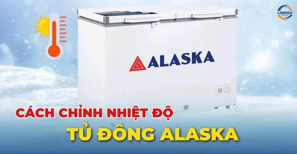 Cách chỉnh nhiệt độ tủ đông Alaska