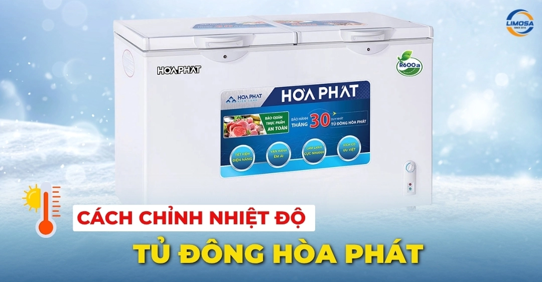 Cách chỉnh nhiệt độ tủ đông Hòa Phát với 7 mức nhiệt độ Cách chỉnh nhiệt độ tủ đông Hòa Phát