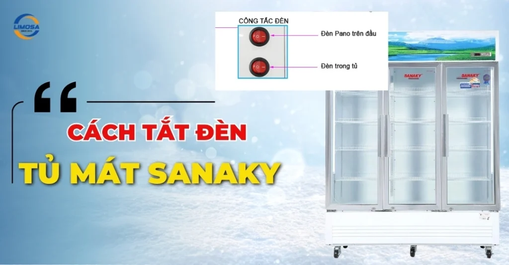 Cách tắt đèn tủ mát Sanaky