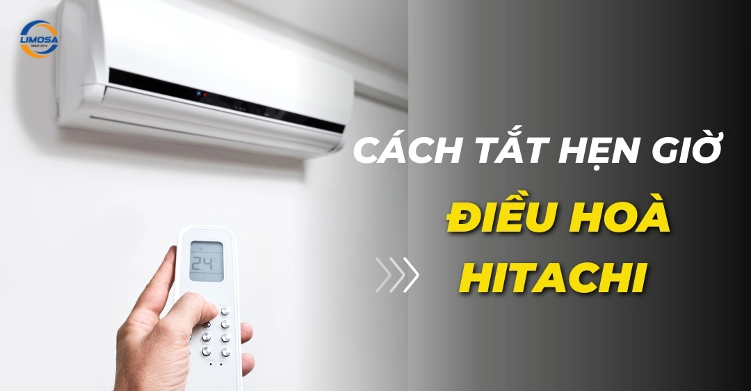 Cách tắt hẹn giờ điều hoà Hitachi đơn giản, nhanh chóng Cách tắt hẹn giờ điều hoà Hitachi