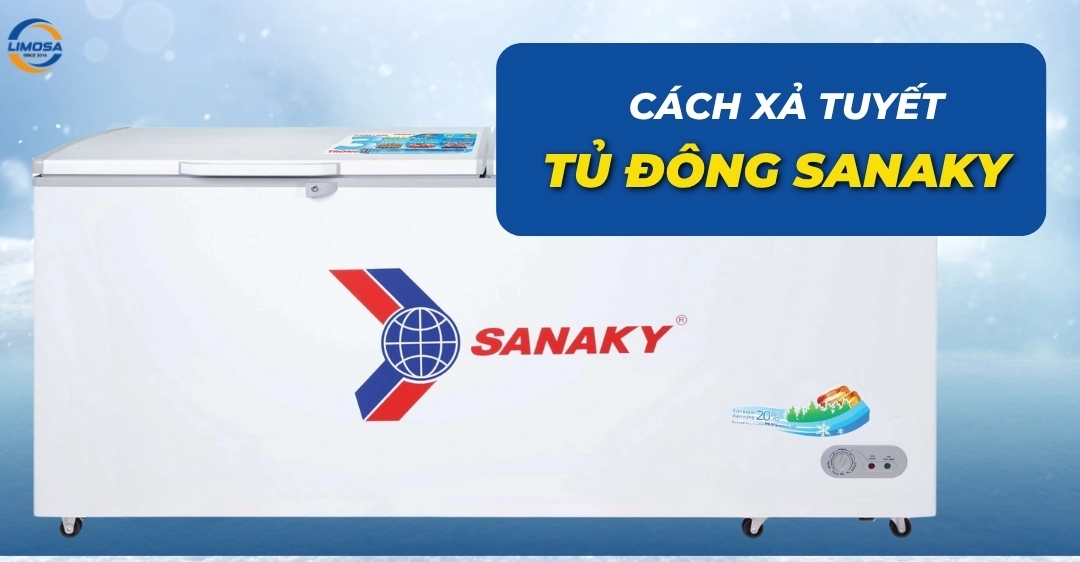 Cách xả tuyết tủ đông Sanaky nhanh chóng và an toàn tại nhà Cách xả tuyết tủ đông Sanaky