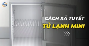 Cách xả tuyết tủ lạnh mini