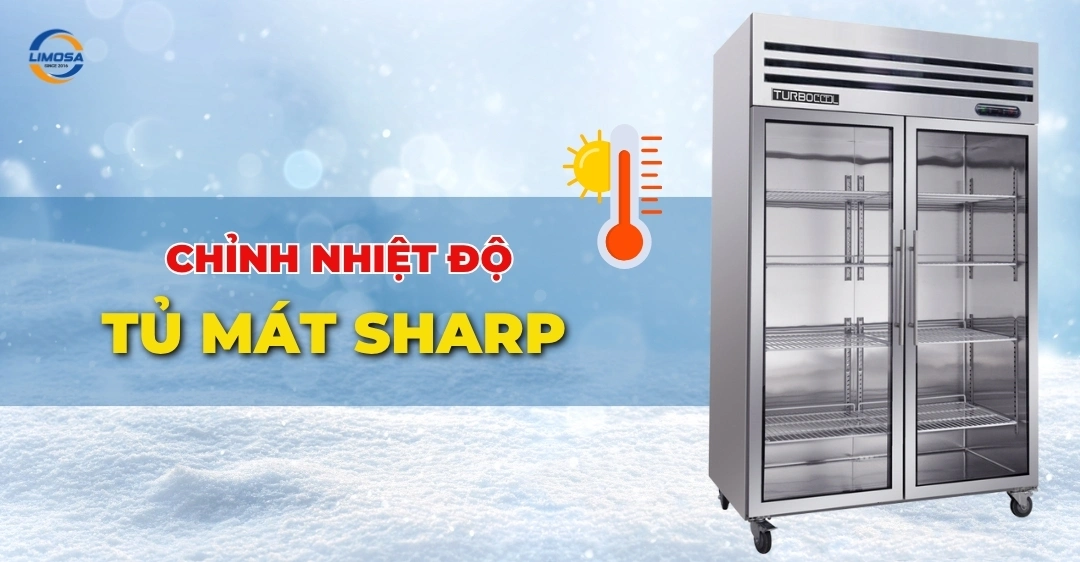 Cách chỉnh nhiệt độ tủ mát Sharp đúng và tiết kiệm điện Chỉnh nhiệt độ tủ mát Sharp