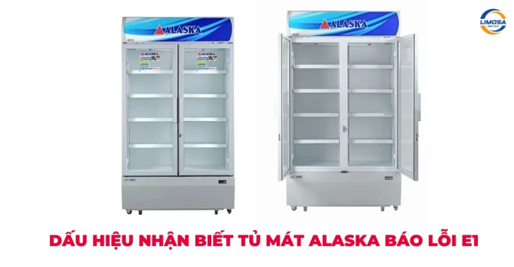 Dấu hiệu nhận biết tủ mát Alaska báo lỗi E1