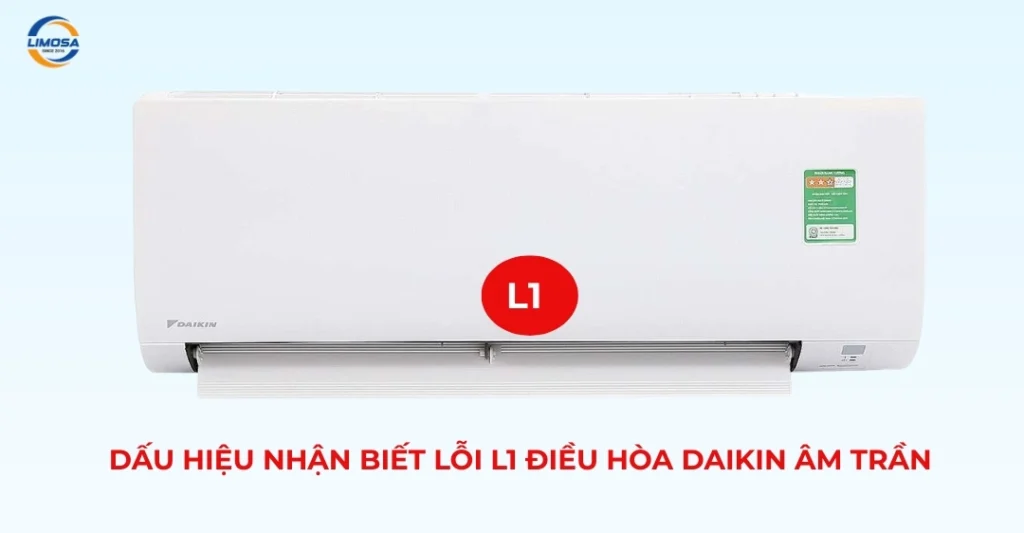 Dấu hiệu nhận biết lỗi L1 điều hòa Daikin âm trần