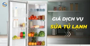Giá dịch vụ sửa tủ lạnh