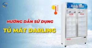 Hướng dẫn sử dụng tủ mát Darling