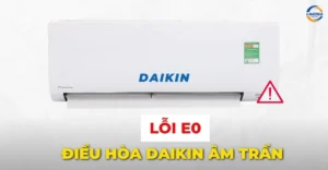 Lỗi E0 điều hòa Daikin âm trần