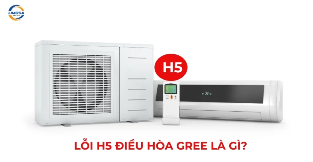 Lỗi H5 điều hòa Gree là gì?