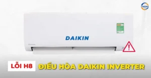 Lỗi h8 điều hòa Daikin inverter