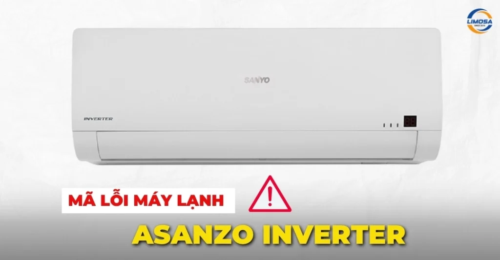 Mã lỗi máy lạnh Asanzo Inverter