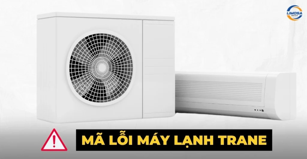 Mã lỗi máy lạnh Trane