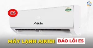 Máy lạnh Aikibi báo lỗi E5