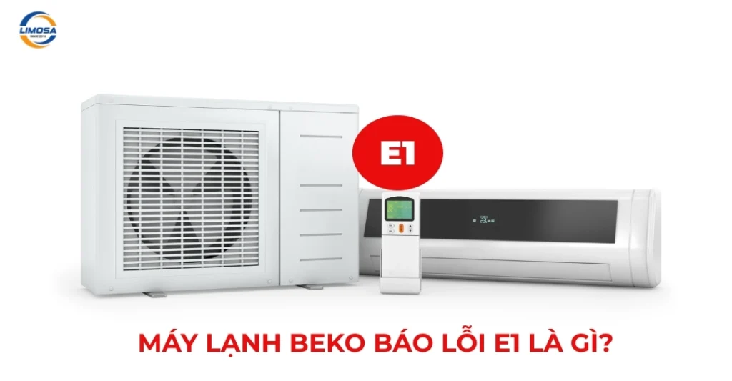 Máy lạnh Beko báo lỗi E1 là gì?