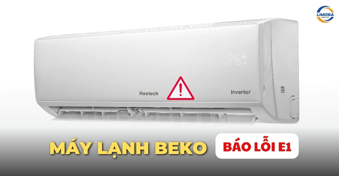 Máy lạnh Beko báo lỗi E1 – Vì sao xảy ra và cách khắc phục? Máy lạnh Beko báo lỗi E1