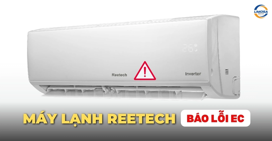Máy lạnh Reetech báo lỗi EC: Nguyên nhân và cách xử lý nhanh Máy lạnh Reetech báo lỗi EC