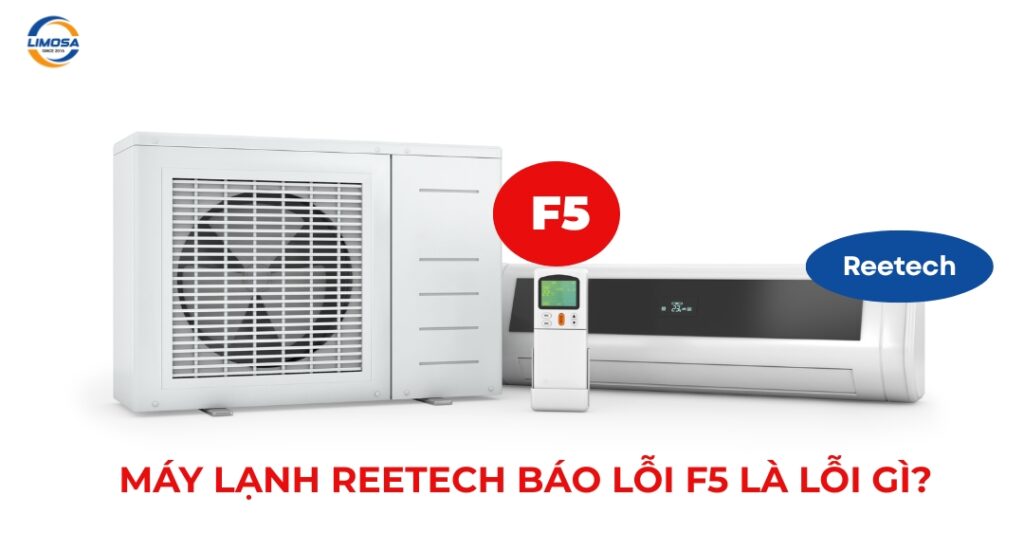 Máy lạnh Reetech báo lỗi F5 là lỗi gì?