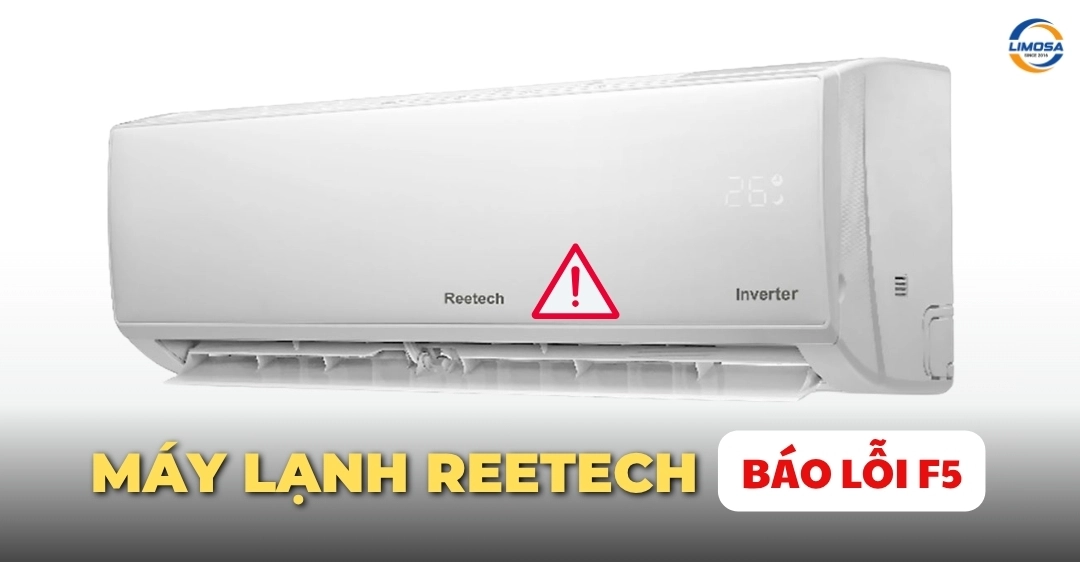 Máy lạnh Reetech báo lỗi F5 liên tục? Xem ngay hướng dẫn! Máy lạnh Reetech báo lỗi F5