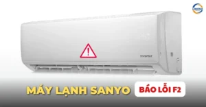 Máy lạnh Sanyo báo lỗi F2