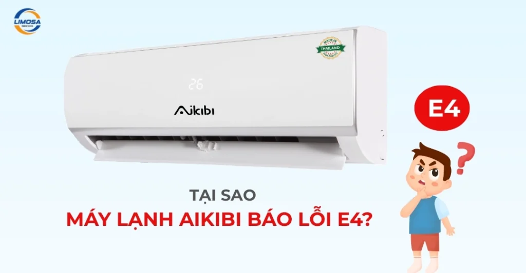 Tại sao máy lạnh Aikibi báo lỗi E4?