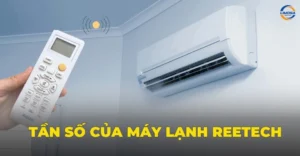 Tần số của máy lạnh Reetech