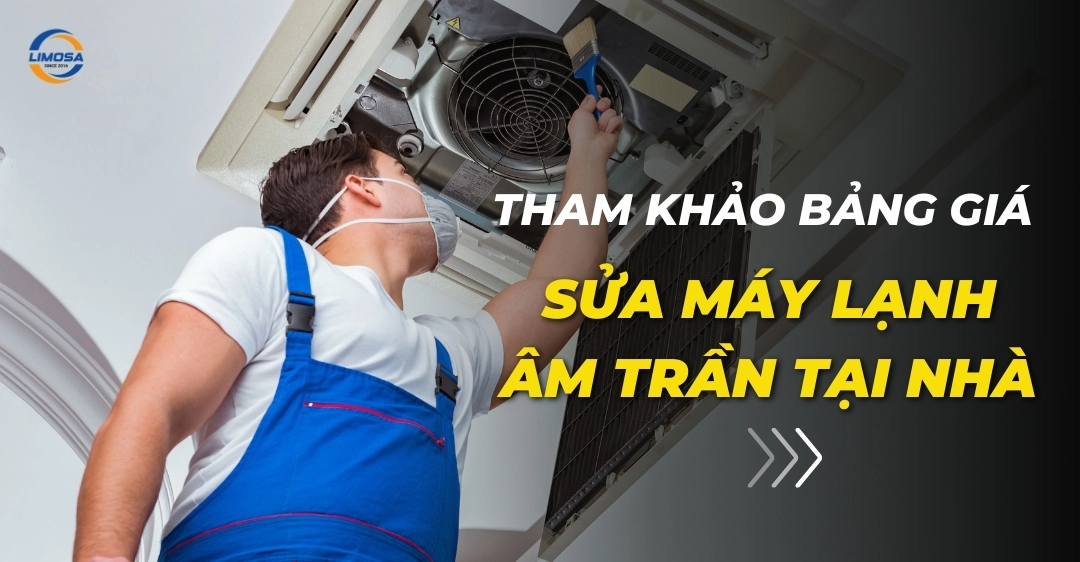 Tham khảo bảng giá sửa máy lạnh âm trần tại nhà chi tiết Tham khảo bảng giá sửa máy lạnh âm trần tại nhà