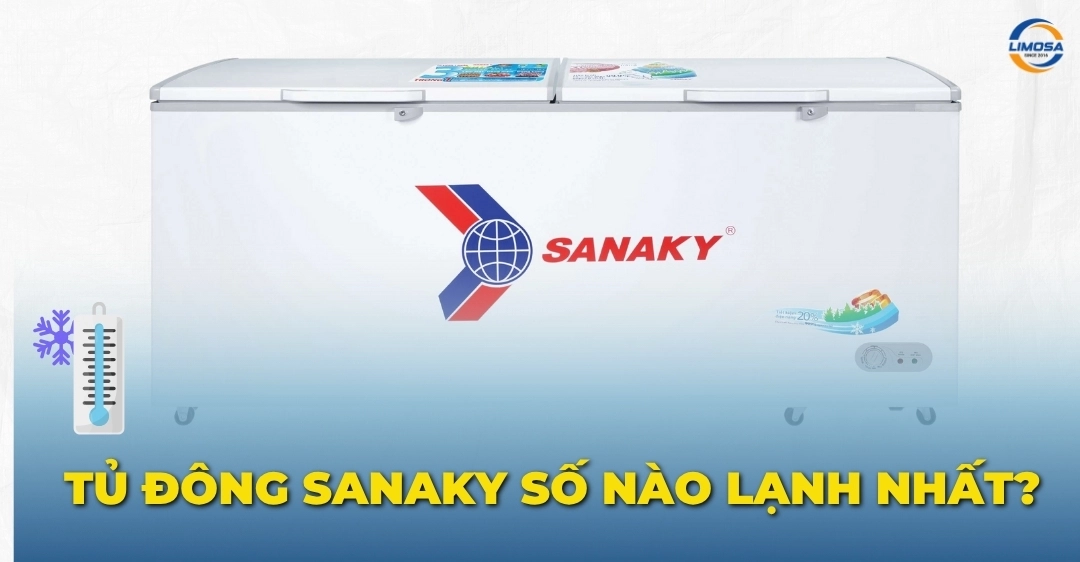 Tủ đông Sanaky số nào lạnh nhất? Nên để tủ đông số mấy? Tủ đông Sanaky số nào lạnh nhất