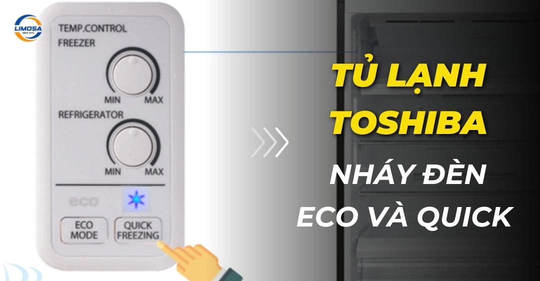 Tủ lạnh Toshiba nháy đèn Eco và Quick - Nguyên nhân và xử lý Tủ lạnh Toshiba nháy đèn Eco và Quick