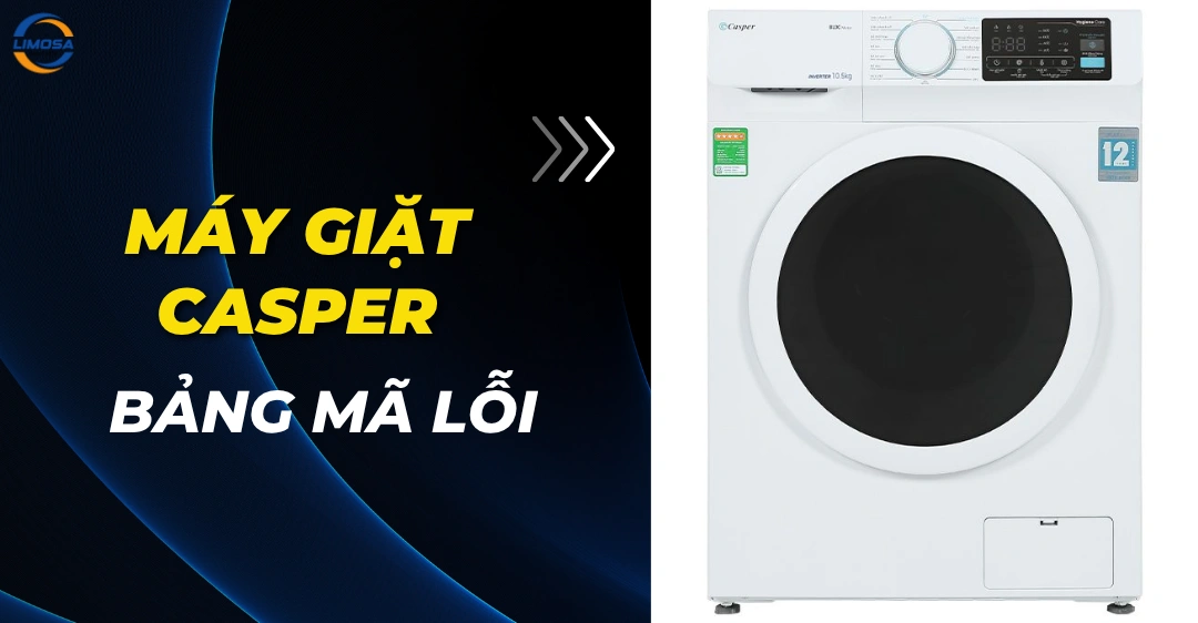 Bảng mã lỗi máy giặt Casper