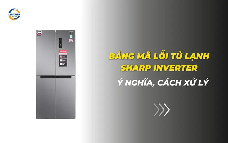 Bảng mã lỗi tủ lạnh Sharp inverter