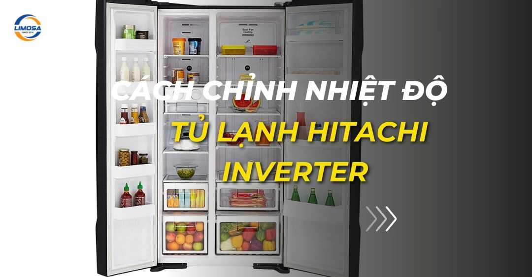 Cách chỉnh nhiệt độ tủ lạnh Hitachi Inverter chi tiết nhất cách chỉnh nhiệt độ tủ lạnh hitachi inverter