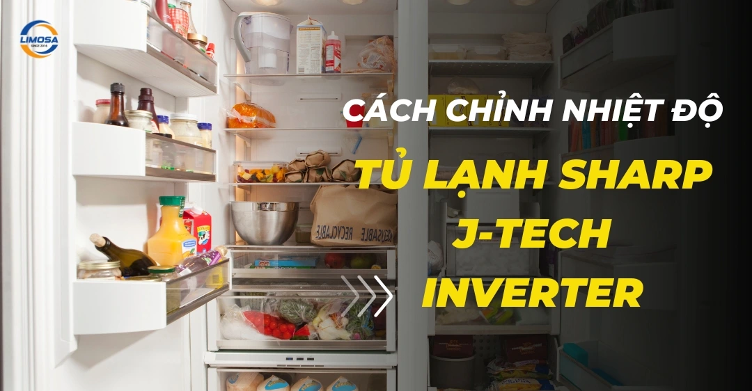 Cách chỉnh nhiệt độ tủ lạnh Sharp J-Tech Inverter đơn giản Cách chỉnh nhiệt độ tủ lạnh Sharp J-Tech Inverter