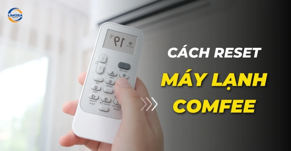 Cách reset máy lạnh Comfee