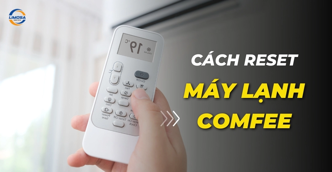 Cách reset máy lạnh Comfee