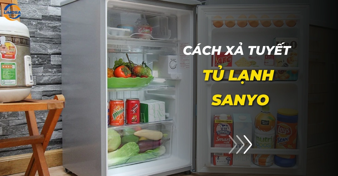 Cách xả tuyết tủ lạnh Sanyo