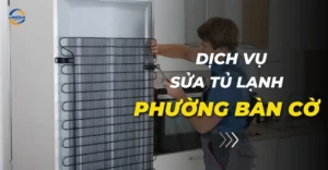 Sửa tủ lạnh phường Bàn Cờ