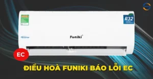 Điều hoà Funiki báo lỗi EC