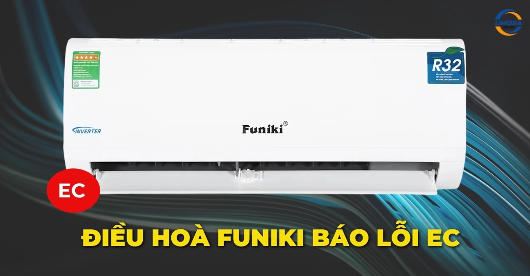 Điều hòa Funiki báo lỗi EC: Hướng dẫn khắc phục triệt để Điều hoà Funiki báo lỗi EC