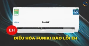 Điều hòa Funiki báo lỗi EH