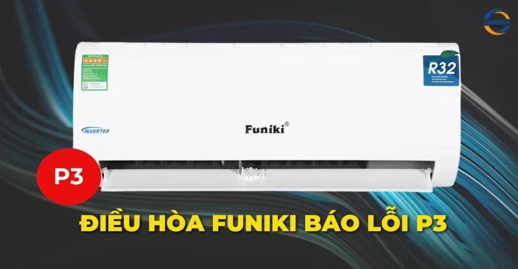Điều hòa Funiki báo lỗi P3
