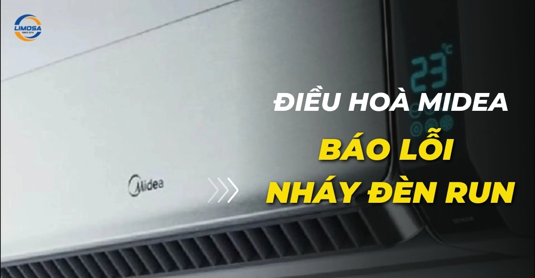 Điều hoà Midea báo lỗi nháy đèn Run