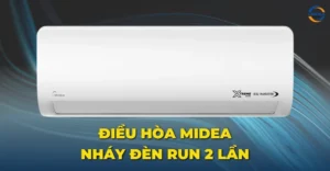 Điều hòa Midea nháy đèn run 2 lần